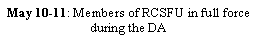 Text Box: May 10-11: Members of RCSFU in full force during the DA